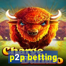 p2p betting